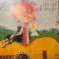 ROSSI LUCIANO - Da Qui All'Amore