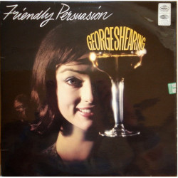 SHEARING GEORGE QUINTET - Friendly Persuasion