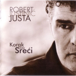 Justinić Robert Justa - Korak Bliže Sreći