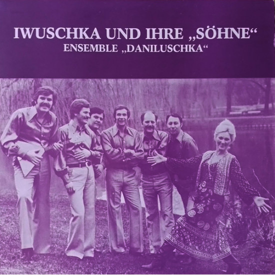 Ensemble "Daniluschka" - Iwuschka Und Ihre Söhne
