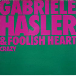 Gabriele Hasler & Foolish Heart - Crazy