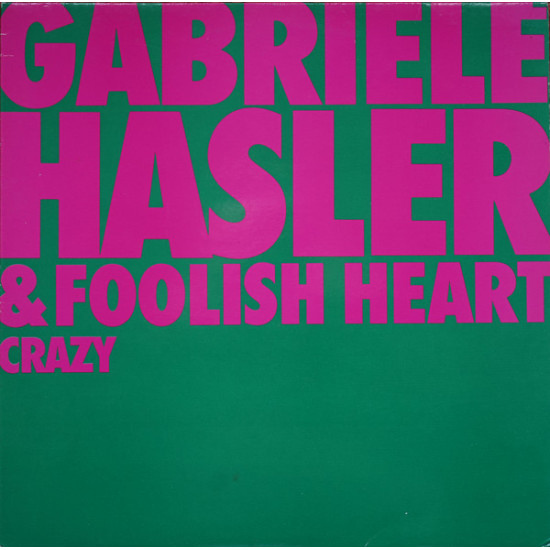 Gabriele Hasler & Foolish Heart - Crazy