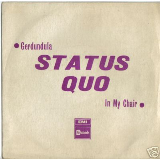 STATUS QUO - In My Chair / Gerdundula