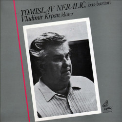 Tomislav Neralić, Vladimir Krpan - Bas-bariton, Klavir