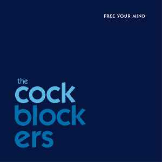 Cock Blockers - Free Your Mind