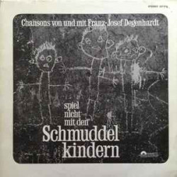 Degenhardt Franz Josef - Spiel Nicht Mit Den Schmuddelkindern