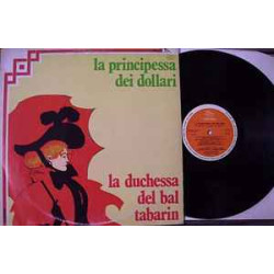 Cesare Gallino, Orchestra Cetra, Lucia Barbero, Teresa Pavese, Carlo Pierangeli, Armando Sorbara - La Principessa Dei Dollari / La Duchessa Del Bal Tabarin