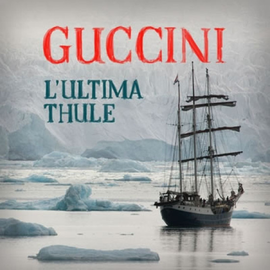 GUCCINI FRANCESCO - L'ultima Thule