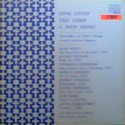 Mid-America Chorale, John Dexter - Unto The Lord A New Song! (Choral Music For Today's Worship)Alan Stout / Halsey Stevens / Normand Lockwood / Gordon Binkerd / Russell Woollen / Daniel Pinkham / Ellis Kohs / Jacob Avshalomov