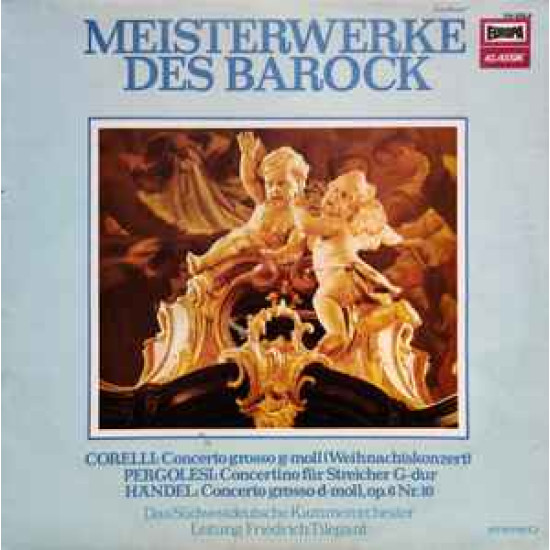 Das Südwestdeutsche Kammerorchester* Leitung Friedrich Tilegant - Meisterwerke Des Barock/Corelli, Pergolesi, Händel