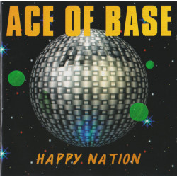 ACE OF BASE   - HAPPY NATION