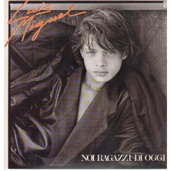 MIGUEL LUIS - NOI RAGAZZI DI OGGI