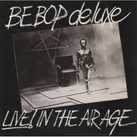 BE BOP DELUXE  - Live! In The Air Age