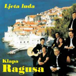 KLAPA RAGUSA - Ljeta Luda