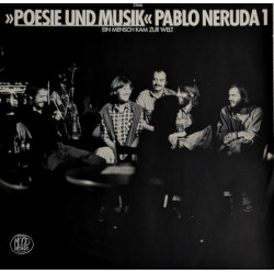 Poesie Und Musik - Pablo Neruda 1 (Ein Mensch Kam Zur Welt)