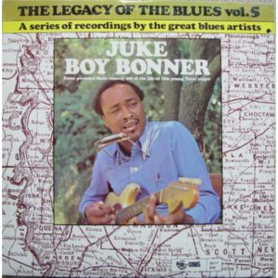 BONNER JUKE BOY - THE LEGACY OF THE BLUES  VOL. 5