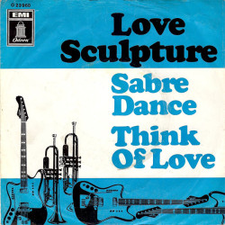 LOVE SCULPTURE - Sabre Dance / Think Of Love
