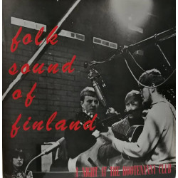 V.A. - Folk Sound Of Finland - A Night At The Hootenanny Club/The Hootenanny Trio, Päivi Paunu…