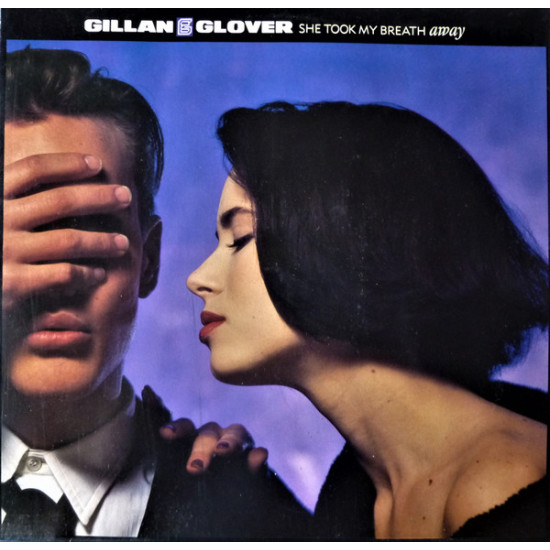 GILLAN GLOVER - She Took My Breath Away