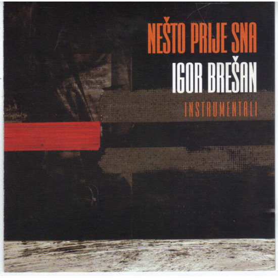 BREŠAN IGOR - Nešto Prije Sna Instrumentali