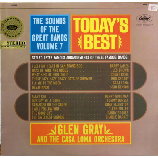 Glen Gray And The Casa Loma Orchestra - The Sounds Of The Great Bands! Volume 7 - Today's Best