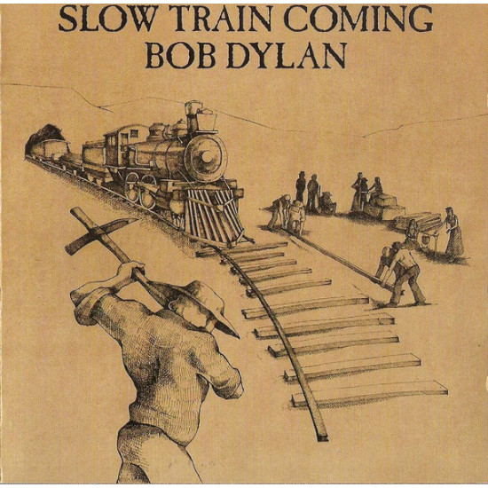 DYLAN BOB - SLOW TRAIN COMING