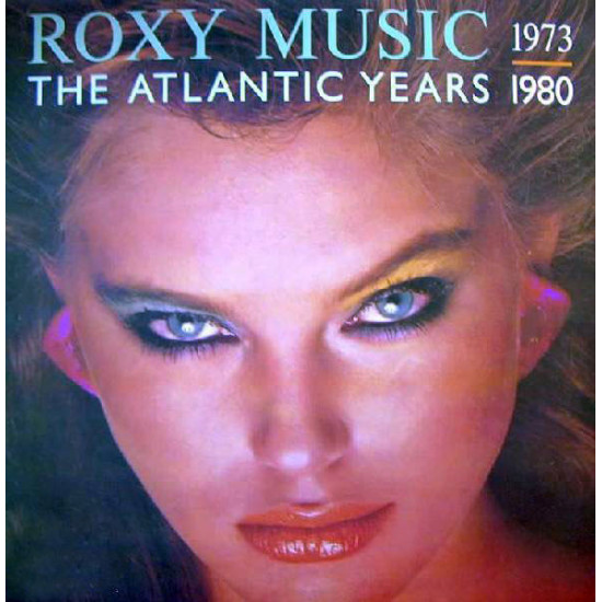 ROXY MUSIC - THE ATLANTIC YEARS 1973. - 1980.