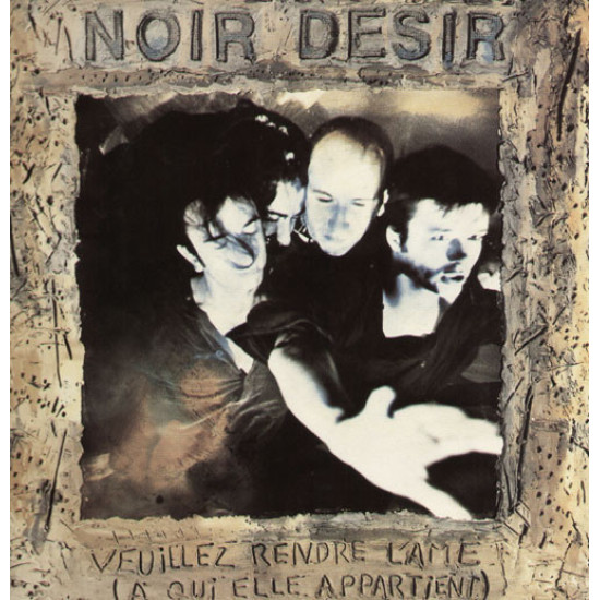 NOIR DESIR - VEUILLEZ RENDRE L'AME