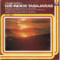 LOS INDIOS TABAJARAS - THE MAGIC GUITARS OF