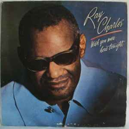 CHARLES RAY    - WISH YOU WERE HERE TONIGHT