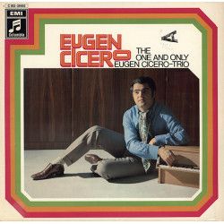 CICERO EUGEN - The One And Only Eugen Cicero-Trio