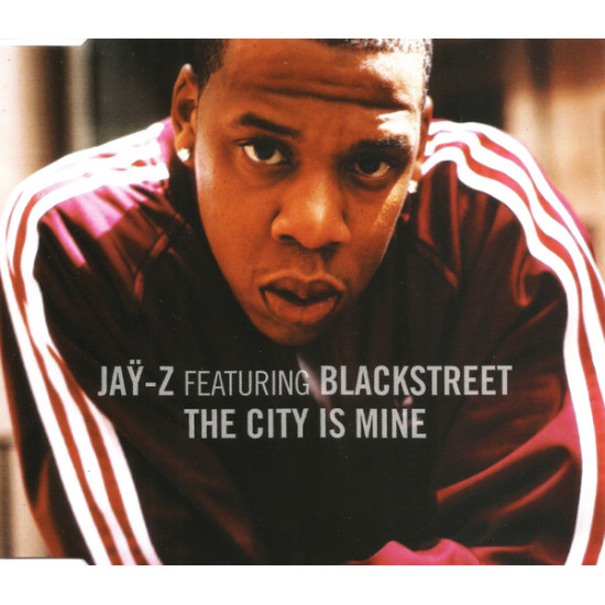 JAY-Z Featuring Blackstreet - The City Is Mine