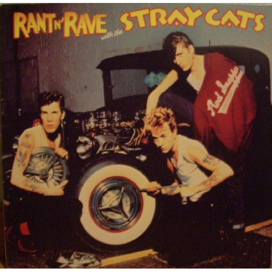 STRAY CATS - RANT N' RAVE
