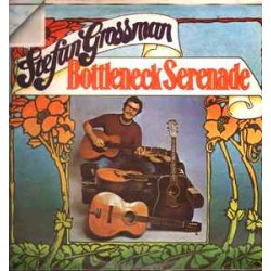 GROSSMAN STEFAN - Bottleneck Serenade