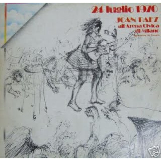 BAEZ JOAN - 24 Luglio 1970 - Joan Baez All'Arena Civica Di Milano