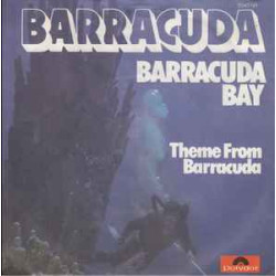 Barracuda - Barracuda Bay / Theme From Barracuda