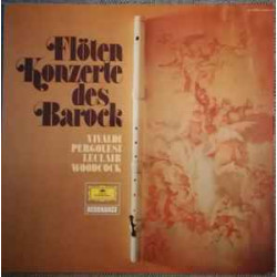 V.A. - Vivaldi* - Pergolesi* - Leclair* - Woodcock - Flötenkonzerte Des Barock