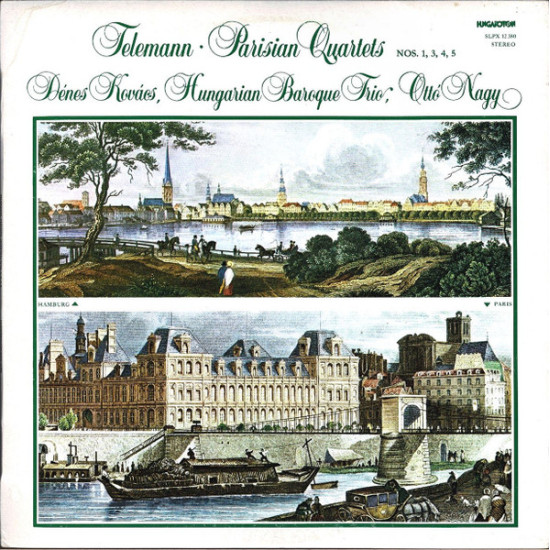 Telemann - Parisian Quartets Nos. 1, 3, 4, 5/Dénes Kovács, Hungarian Baroque Trio, Ottó Nagy