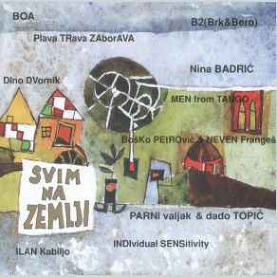 V.A. - SVIM NA ZEMLJI / BOA, B2 (BRK & BERO), N. BADRIĆ.../