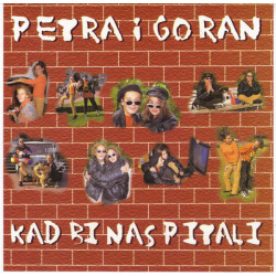 PETRA I GORAN - Kad Bi Nas Pitali