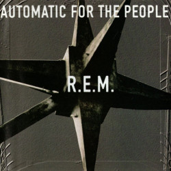 R.E.M. - AUTOMATIC FOR THE PEOPLE