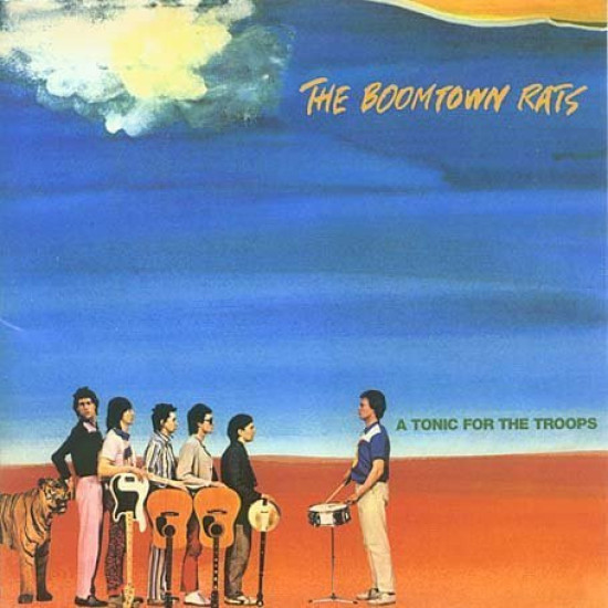 BOOMTOWN RATS   - A TONIC FOR THE TROOPS