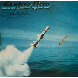 STATUS QUO  - JUST SUPPOSIN’