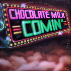 Chocolate Milk - Comin'