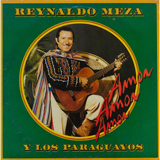 REYNALDO MEZA Y LOS PARAGUAYOS - Amor Amor Amor