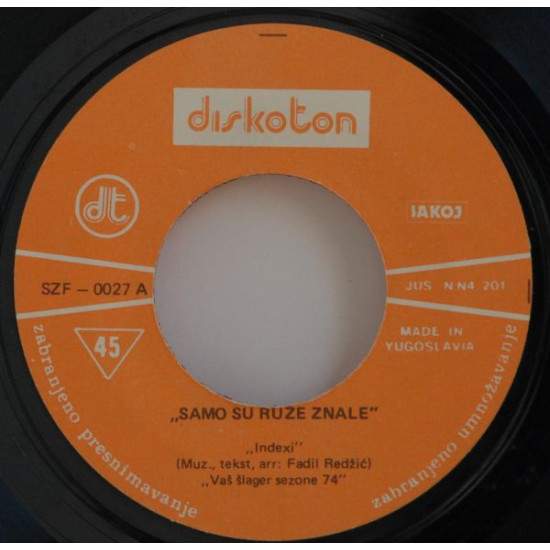 INDEXI - SAMO SU RUŽE ZNALE/SAMOĆO, LJUBAVI MOJA