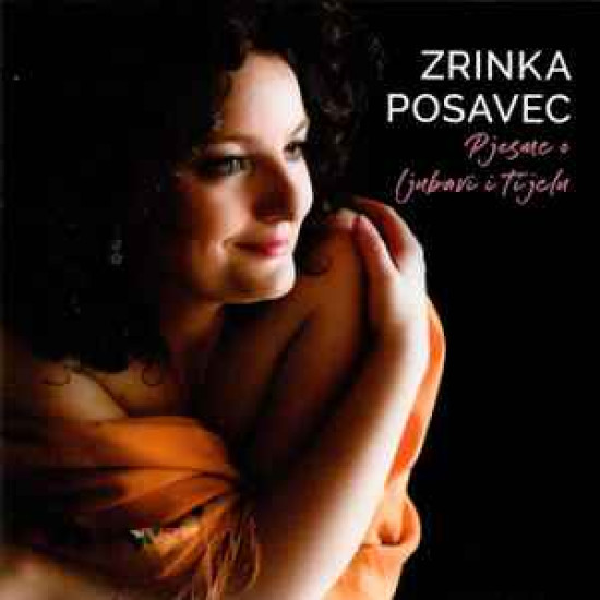 POSAVEC ZRINKA - Pjesme o ljubavi i tijelu
