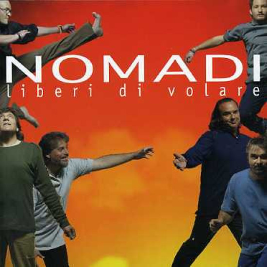 NOMADI - Liberi Di Volare