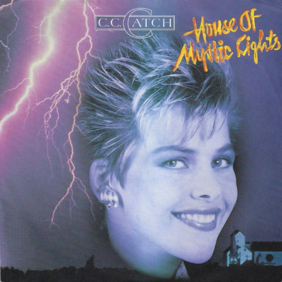 C.C. CATCH - HOUSE OF MYSTIC LIGHTS