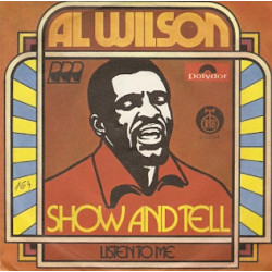 WILSON AL - Show And Tell / Listen To Me